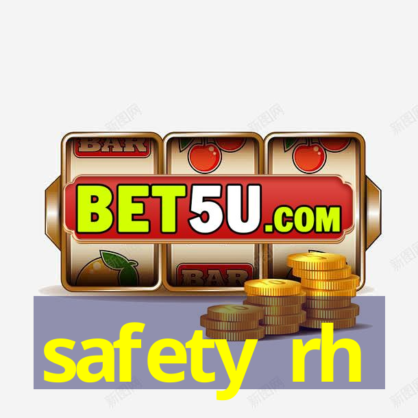 safety rh